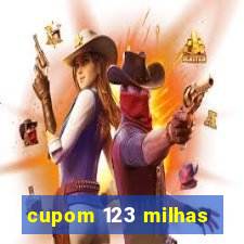 cupom 123 milhas